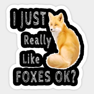 i just really like foxes Sticker
